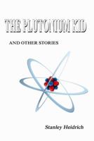 The Plutonium Kid 061560451X Book Cover