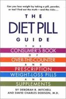 The Diet Pill Book: A Consumer's Guide to Prescription and Over-the-Counter Weight-Loss Pills and Supplements 0312287119 Book Cover