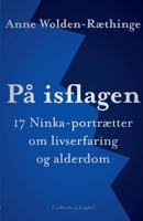 På isflagen: 17 Ninka-portrætter om livserfaring og alderdom 8711880244 Book Cover
