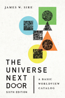 The Universe Next Door: A Basic Worldview Catalog 0830818995 Book Cover