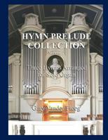Hymn Prelude Collection Vol. 2: Three Hymns Arranged for Solo Organ 1481936654 Book Cover