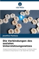 Die Verbindungen des sozialen Unterstützungsnetzes: Vergleichende Studie an Erwachsenen mittleren Alters und älteren Erwachsenen in der Stadt Mar del Plata (German Edition) B0CJXGYFFW Book Cover