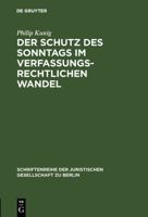 Der Schutz Des Sonntags Im Verfassungsrechtlichen Wandel 3110121700 Book Cover