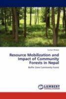 Resource Mobilization and Impact of Community Forests in Nepal 3847303740 Book Cover