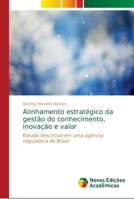Alinhamento estrat�gico da gest�o do conhecimento, inova��o e valor 6139680131 Book Cover