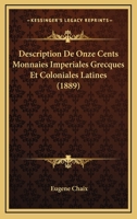 Description de Onze Cents Monnaies Imperiales Grecques Et Coloniales Latines 1160073260 Book Cover