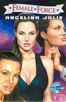 Female Force: Angelina Jolie 1450735320 Book Cover