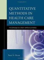 Quantitative Methods In Health Care Management: Techniques And Applications