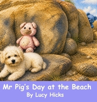 Mr Pig's Day at the Beach 106763424X Book Cover