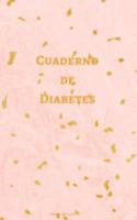 Cuaderno de Diabetes Para Medir el Azúcar: Registra Todas las Medidas de Azúcar| Cuaderno de Control de Diabetes | Regalo Útil para Diabéticos | 110 ... Pequeño 12.7 x 20.32cm (Spanish Edition) 1691594172 Book Cover