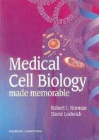 Medical Cell Biology Made Memorable 0443058156 Book Cover