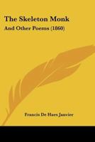 The Skeleton Monk: And Other Poems 1167191242 Book Cover