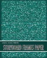 Useful Tool Prints Storyboard Frames Paper: Storyboarding Book Storyboarding Sketchbook 100 Pages 8"x10" Matte Cover Finish Book 12 1976296285 Book Cover
