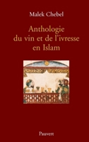 Anthologie du vin et de l'ivresse en Islam (réédition) 2720215260 Book Cover