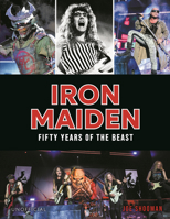 Iron Maiden: Fifty Years of the Beast 1789297923 Book Cover