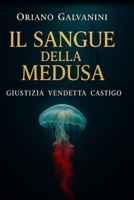 Il sangue della medusa: giustizia, vendetta, castigo (Italian Edition) B0F4DF4T34 Book Cover