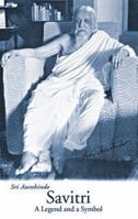 Savitri: A Legend and a Symbol 1015983359 Book Cover
