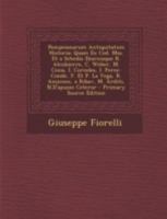 Pompeianarum Antiquitatum Historia: Quam Ex Cod. Mss. Et a Schedis Diurnisque R. Alcubierre, C. Weber, M. Cixia, I. Corcoles, I. Perez-Conde, F. Et P. 1363111078 Book Cover