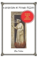O Assassino de Pessoas Felizes: inveja mata! 6587149022 Book Cover