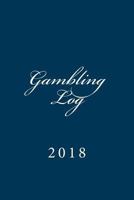 Gambling Log: 2018 1719334625 Book Cover