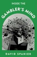 Inside the Gambler's Mind (The Gambling Studies) 087417242X Book Cover