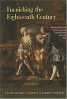 Furnishing the Eighteenth Century: What Furniture Can Tell Us About the European and American Past 0415884799 Book Cover