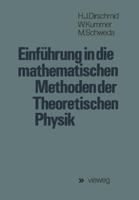Einfuhrung in Die Mathematischen Methoden Der Theoretischen Physik 3528033193 Book Cover