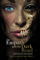 The Empath and the Dark Road: Struggles That Teach the Gift 0764355910 Book Cover