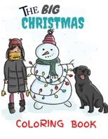 The Big Christmas Coloring Book: Cute Christmas Designs Including Santa, Christmas Trees and More! With 100 Pages B08P6PKG54 Book Cover