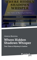 Where Hidden Shadows Whisper: Two Tales of Mystery & Justice 3710335493 Book Cover