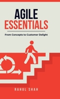 Agile Essentials: From Concepts to Customer Delight B0DSC8P54W Book Cover