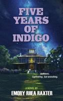 Five Years of Indigo 1500487139 Book Cover