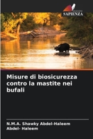 Misure di biosicurezza contro la mastite nei bufali (Italian Edition) 6209852769 Book Cover