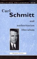 Carl Schmitt and Authoritarian Liberalism: Strong State, Free Economy 0708314414 Book Cover