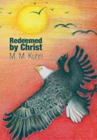Redeemed by Christ 1460234022 Book Cover