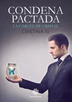 Condena Pactada: La carcel de cristal 8412032306 Book Cover