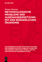 Methodologische Probleme Der Auseinandersetzung Mit Der Bürgerlichen Ökonomie 3112775562 Book Cover