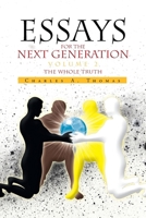 Essays for the Next Generation Volume 2: The Whole Truth B0CJLDS7JT Book Cover