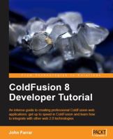 ColdFusion 8 Developer Tutorial 1847194125 Book Cover