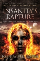 Insanity's Rapture : Saga of the Dead Men Walking 0999059068 Book Cover