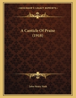 A Canticle Of Praise 135581720X Book Cover