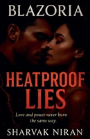 Heatproof Lies (Blazoria) B0FNBV7ZHH Book Cover
