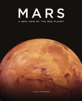 Mars: A New View of the Red Planet 1575723948 Book Cover