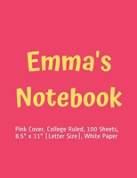 Emma’s Notebook: Pink Cover, College Ruled, 100 Sheets, 8.5" x 11" (Letter Size), White Paper (Women's Custom Names) 1675476209 Book Cover