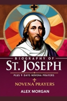Biography of St. Joseph: Plus 9 days Novena Prayers B0DYV1N9R2 Book Cover