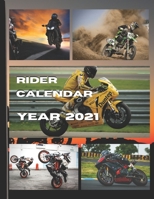Rider calendar year 2021: Every month a new amazing picture of motorbike and rider B08M8DGKD6 Book Cover