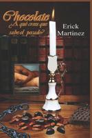 Chocolate: ¿A qué crees que sabe el pecado? (Spanish Edition) 1517666732 Book Cover