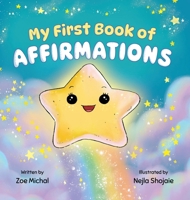 My First Book of Affirmations B0F79RSKWL Book Cover