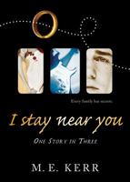 I Stay Near You: One Story in Three 0152055894 Book Cover