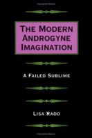 The Modern Androgyne Imagination: A Failed Sublime 0813919800 Book Cover